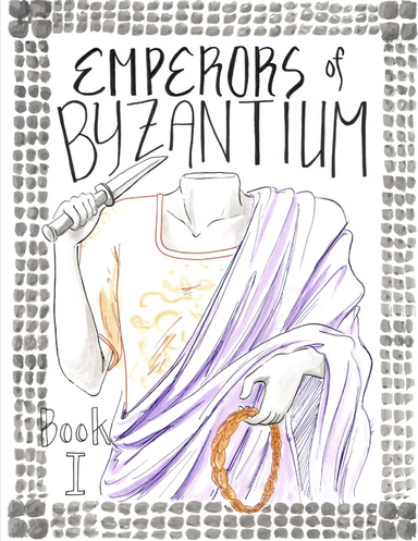 Emperors of Byzantium Book One