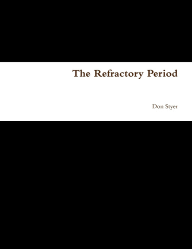 The Refractory Period