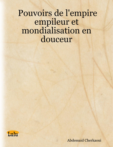 Pouvoirs de l'empire empileur et mondialisation en douceur