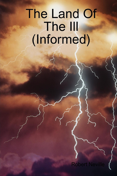 The Land Of The Ill(Informed)