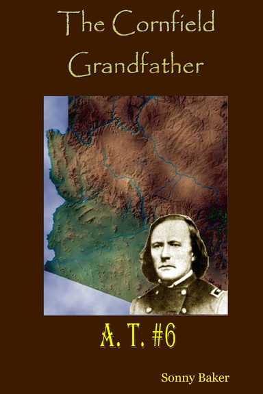 A. T. #6 THE CORNFIELD GRANDFATHER