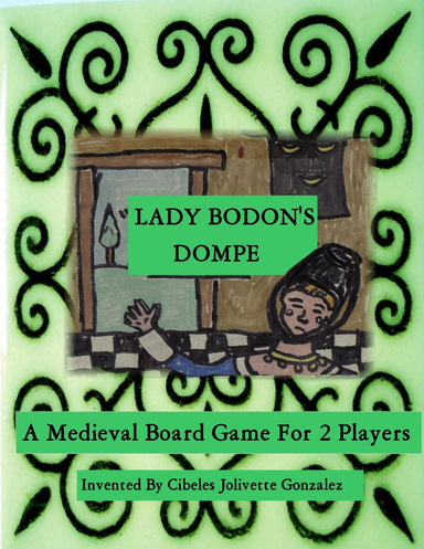 Lady Bodon's Dompe : Medieval Board Game