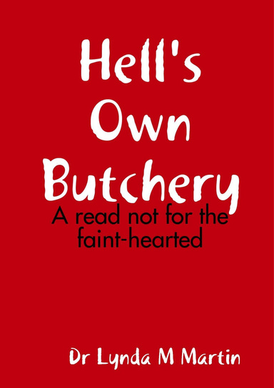 Hell's Own Butchery