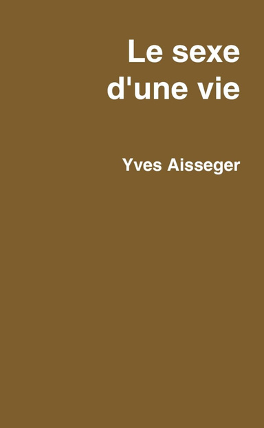 Le sexe d'une vie