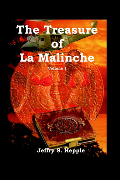 The Treasure of La Malinche Volume 1