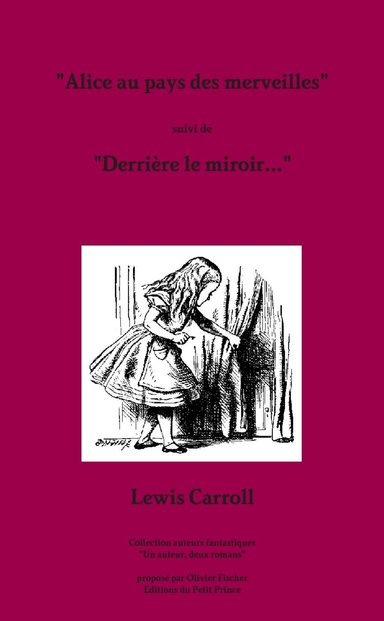 "Alice au pays des merveilles" suivi de "Derrière le miroir"