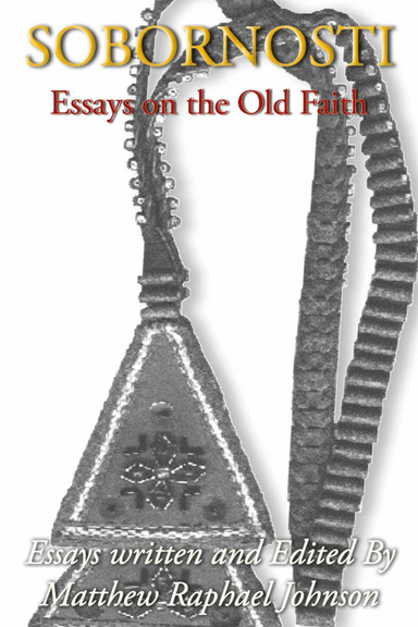 Sobornosti: Essays on the Old Faith
