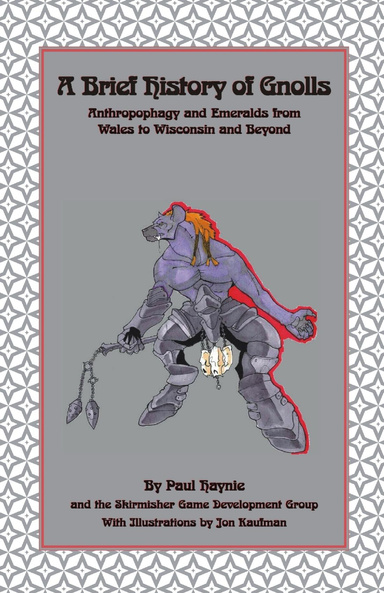 A Brief History of Gnolls: Anthropophagy and Emeralds from Wales to Wisconsin and Beyond