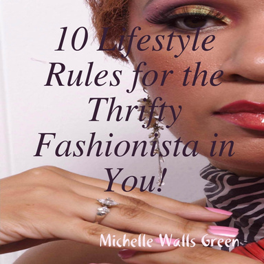 10 Lifestyle Rules for the Thrifty Fashionista in You!
