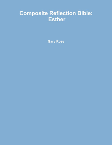 Composite Reflection Bible: Esther