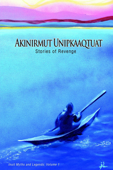 Akinirmut Unipkaaqtuat (Stories of Revenge)