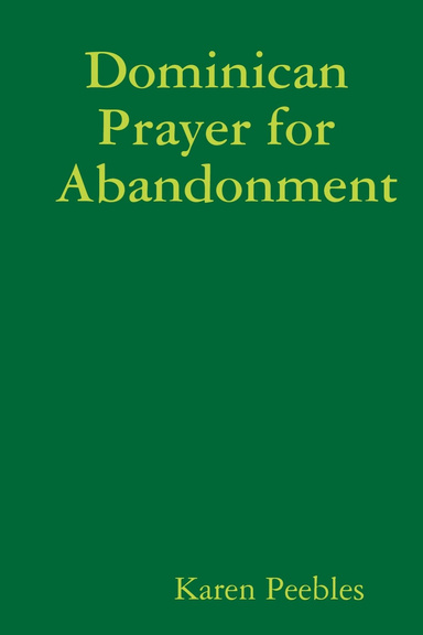 Dominican Prayer for Abandonment