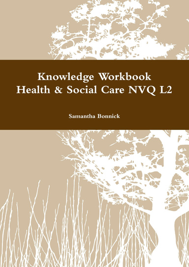 Knowledge Workbook Health & Social Care NVQ L2
