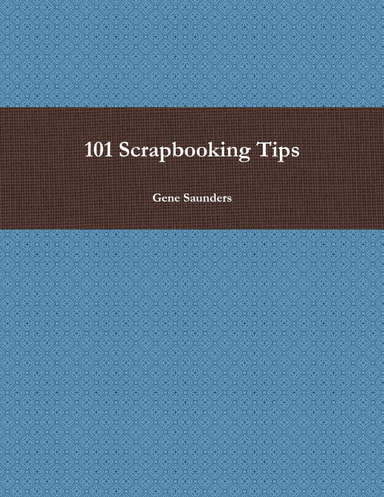101 Scrapbooking Tips
