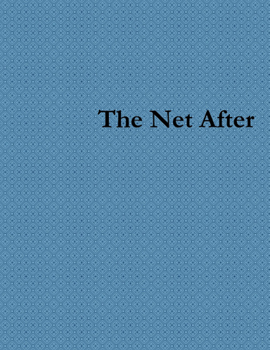 The Net After