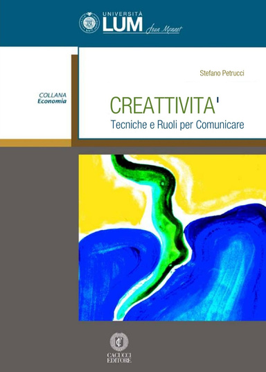 Creattività - Tecniche e Ruoli per Comunicare