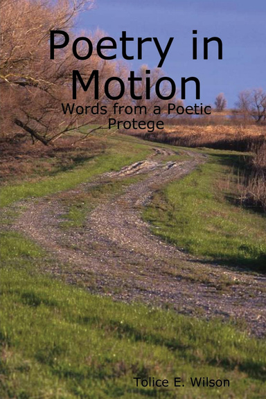 Poetry in Motion: Words from a Poetic Protege