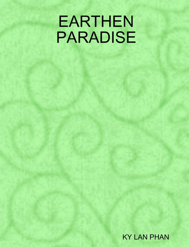 EARTHEN PARADISE
