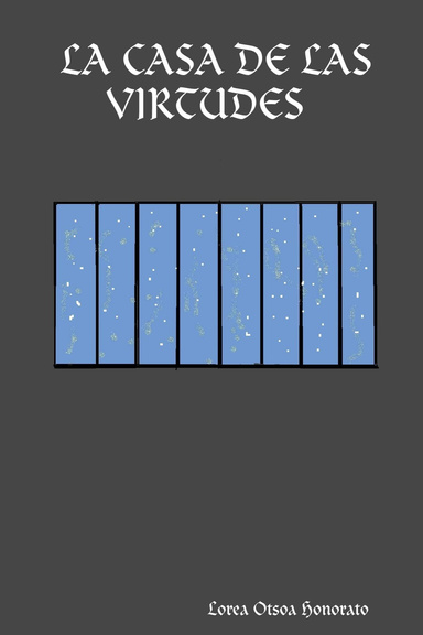 LA CASA DE LAS VIRTUDES