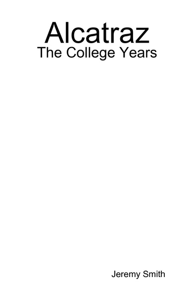 Alcatraz: The College Years