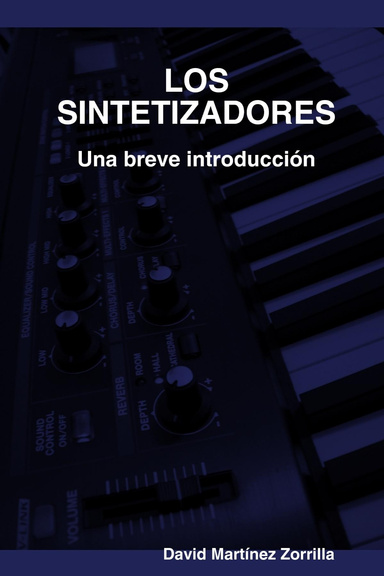 Los sintetizadores. Una breve introducción