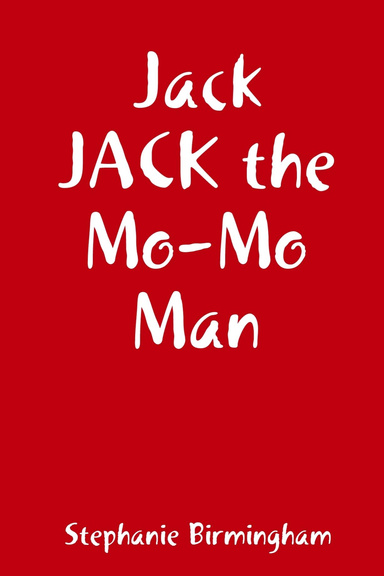 Jack JACK the Mo-Mo Man