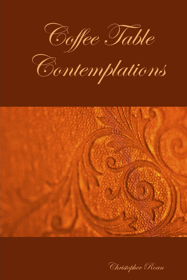 Coffee Table Contemplations