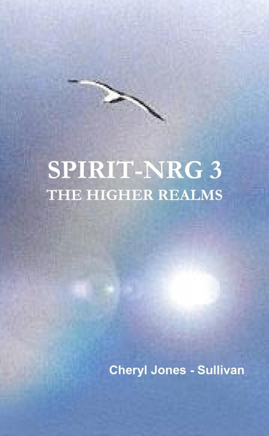 Spirit-NRG 3: The Higher Realms