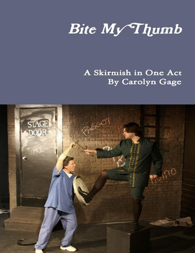 Bite My Thumb: A Skirmish in One Act