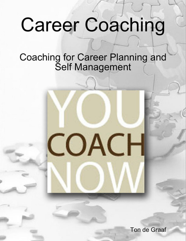 You Coach Now: Career Coaching - Coaching for Career Planning and Self Management