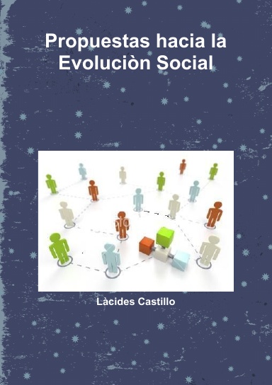 Propuestas hacia la Evoluciòn Social