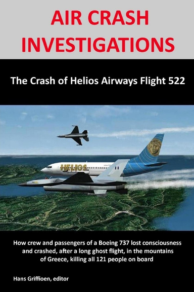 Air Crash Investigations: The Crash Of Helios Airways Flight 522