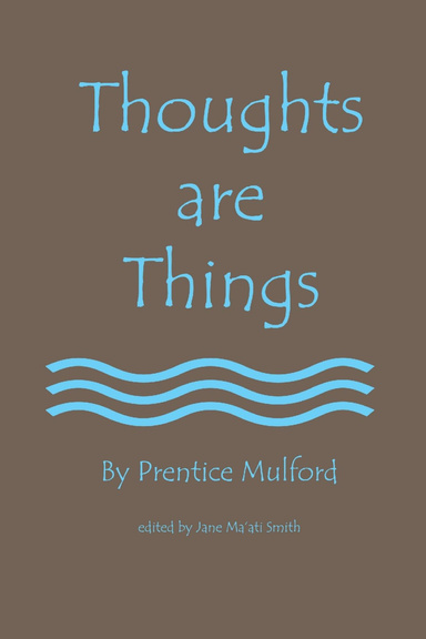 Thoughts Are Things