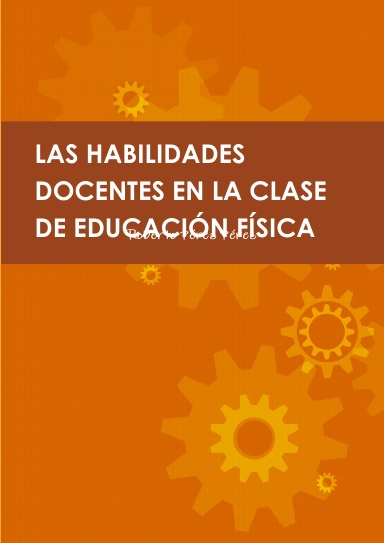 LAS HABILIDADES DOCENTES EN LA CLASE DE EDUCACIÓN FÍSICA