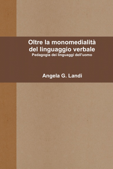 Oltre la monomedialità del linguaggio verbale