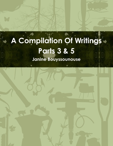 A Compilation Of Writings Parts 3 & 5