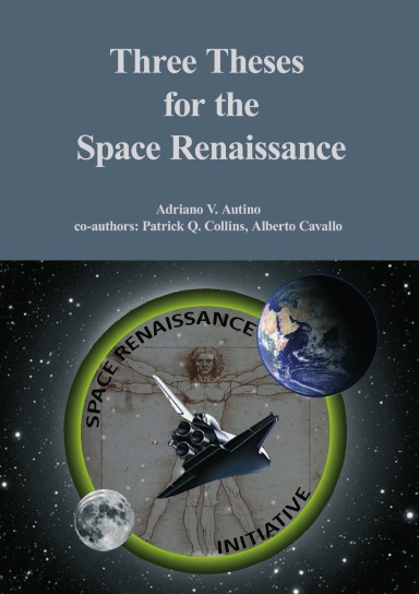Three Thesis for the Space Renaissance