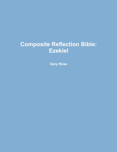 Composite Reflection Bible: Ezekiel
