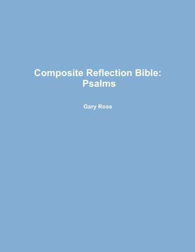 Composite Reflection Bible: Psalms