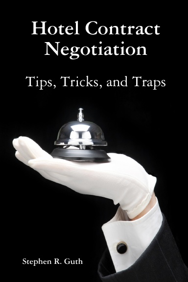 Hotel Contract Negotiation Tips, Tricks, and Traps