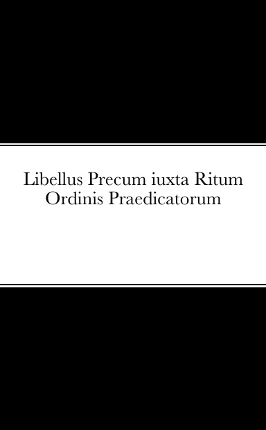 Libellus Precum iuxta Ritum Ordinis Praedicatorum
