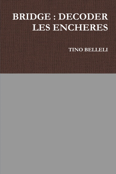BRIDGE : DECODER LES ENCHERES