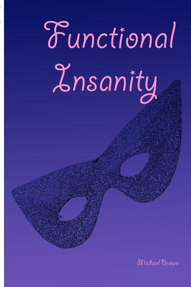 Functional Insanity