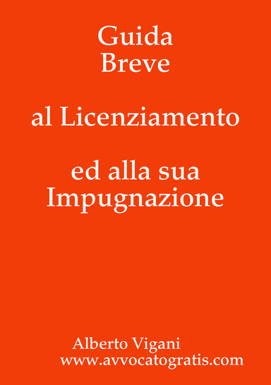 Guida Breve al Licenziamento ed alla sua Impugnazione