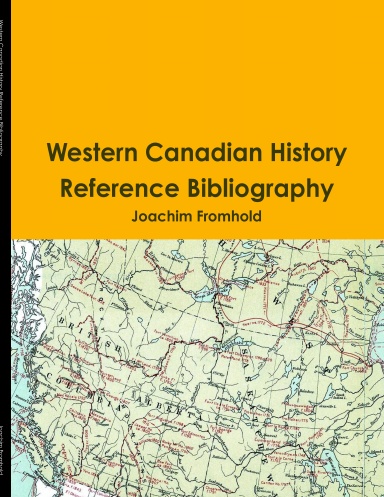 Western Canadian History Reference Bibliography