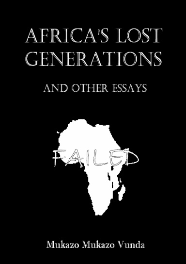 Africa's Lost Generations and other Essays