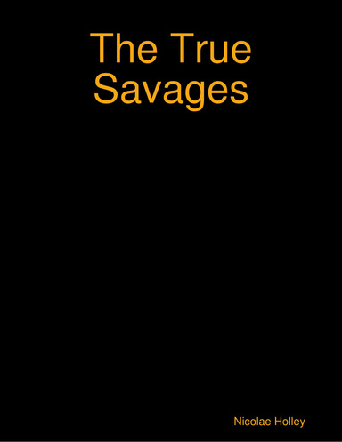 The True Savages