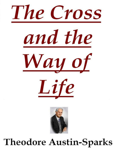 The Cross and the Way of Life