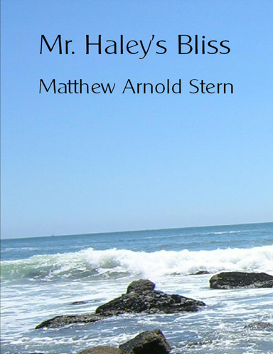 Mr. Haley's Bliss