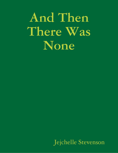 And Then There Was None